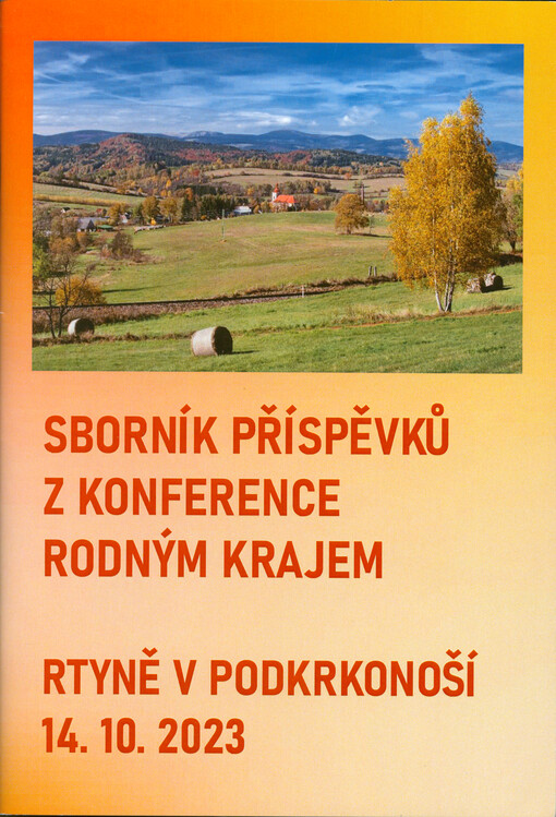 Sborník příspěvků z konference Rodným krajem konané ve Rtyni v Podkrkonoší dne 14. října 2023
