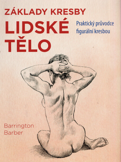 Lidské tělo : základy kresby