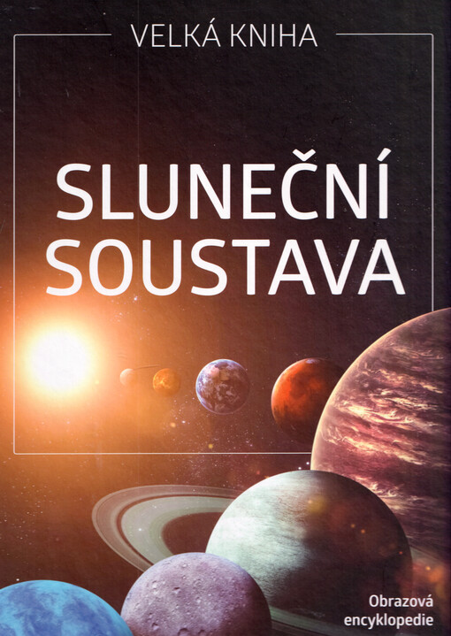 Sluneční soustava : velká kniha