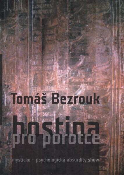 Hostina pro porotce: [mysticko-psychologická absurdity show]