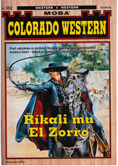 Říkali mu El Zorro  (odkaz v elektronickém katalogu)