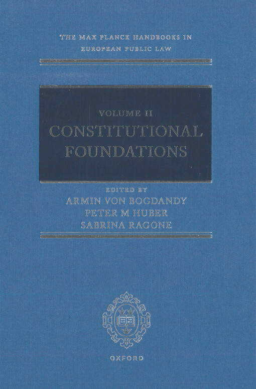 The Max Planck handbooks in European public law. Volume 2, Constitutional foundations