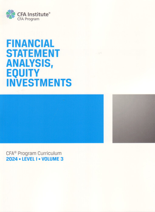 Financial statement analysis, equity investments : CFA Program Curriculum 2024. Level I ; Volume 3