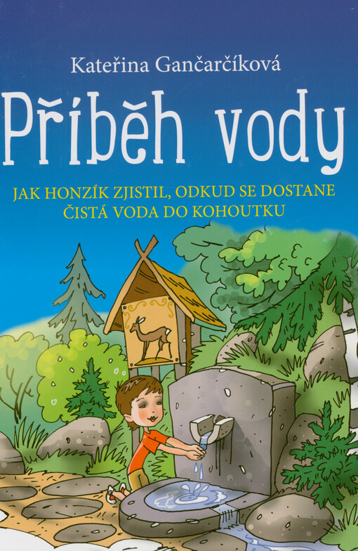 Příběh vody : jak Honzík zjistil, odkud se dostane čistá voda do kohoutku