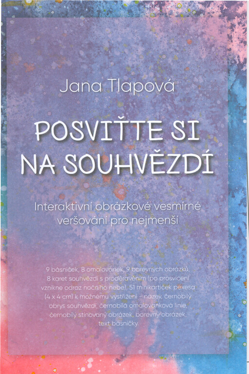 Posviťte si na souhvězdí : interaktivní obrázkové vesmírné veršování pro nejmenší