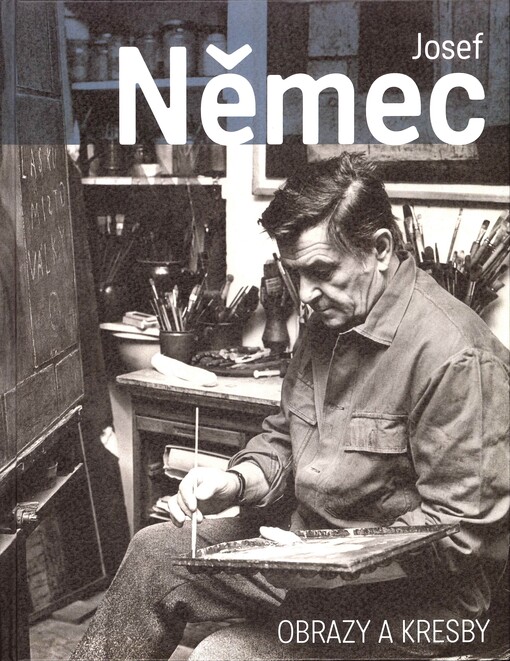 Josef Němec : obrazy a kresby