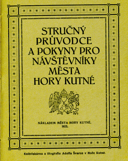 Stručný průvodce a pokyny pro návštěvníky města Hory Kutné