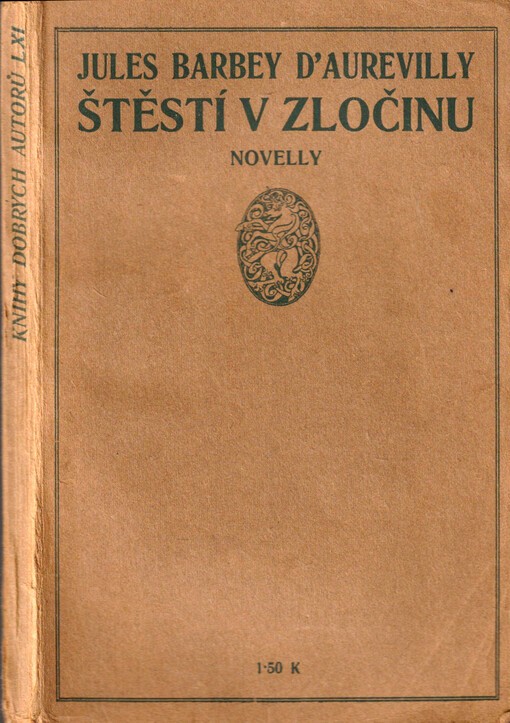 Nejkrásnější láska Dona Juana ; Štěstí v zločinu ; Ženina pomsta : [tři z 