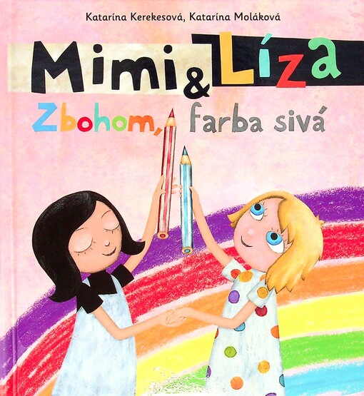 Mimi a Líza Zbohom, farba sivá