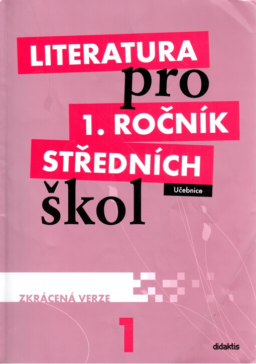 Literatura pro 1. ročník středních škol :zkrácená verze