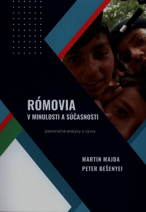 Rómovia v minulosti a súčasnosti : pastoračné analýzy a výzvy
