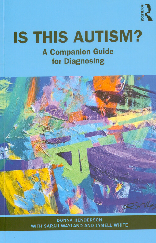Is this autism? : a companion guide for diagnosing