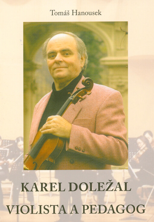 Karel Doležal : violista a pedagog