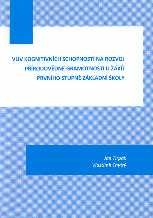 Vliv kognitivních schopností na rozvoj přírodovědné gramotnosti u žáků prvního stupně základní školy