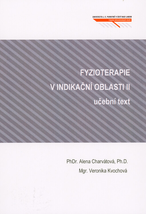 Fyzioterapie v indikační oblasti II : učební text