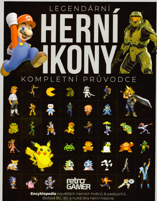 Legendární herní ikony : kompletní průvodce