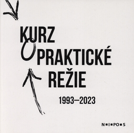 Kurz praktické režie : 1993-2023