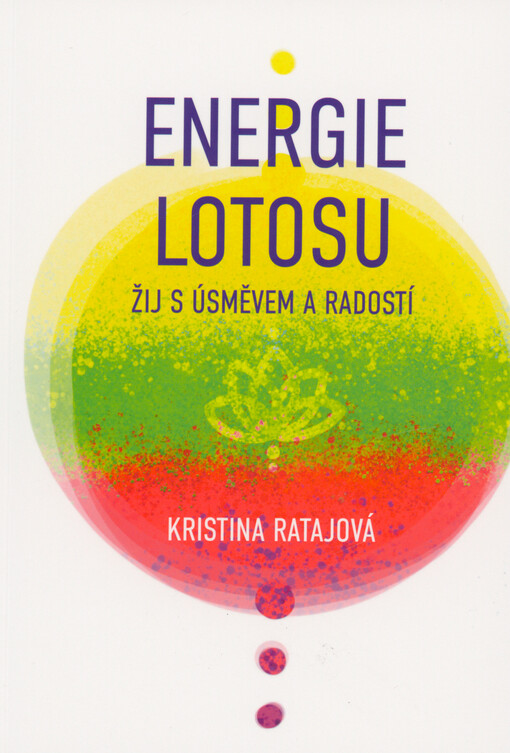 Energie lotosu : žij s úsměvem a radostí