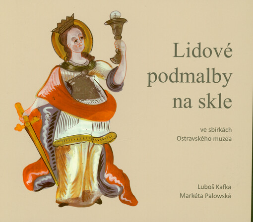 Lidové podmalby na skle ve sbírkách Ostravského muzea