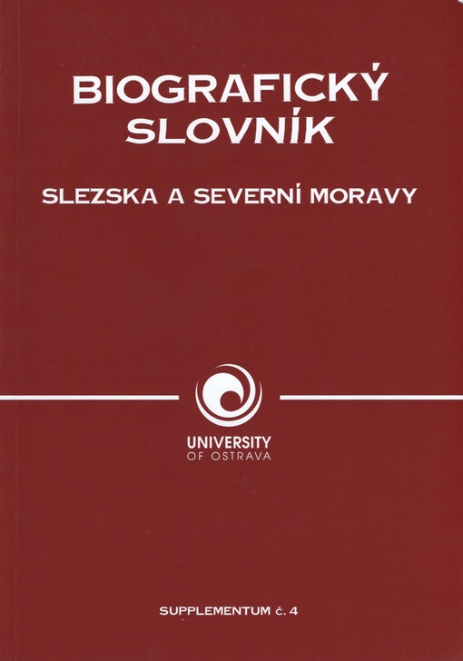 Biografický slovník Slezska a Severní Moravy. Supplementum č. 4