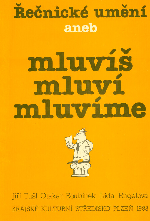 Řečnické umění, aneb, Mluvíš, mluví, mluvíme