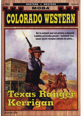 Texas ranger Kerrigan  (odkaz v elektronickém katalogu)