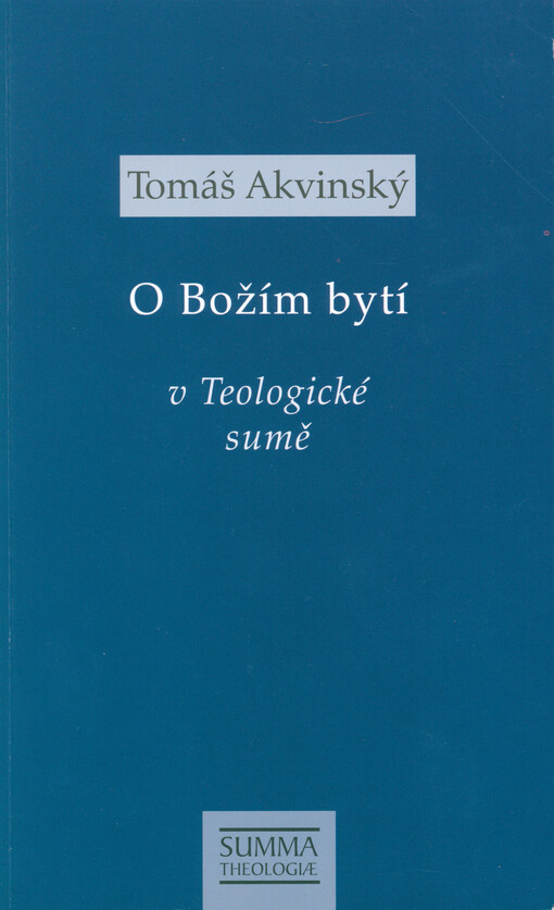 O Božím bytí v Teologické sumě : STh I, q. 2-11