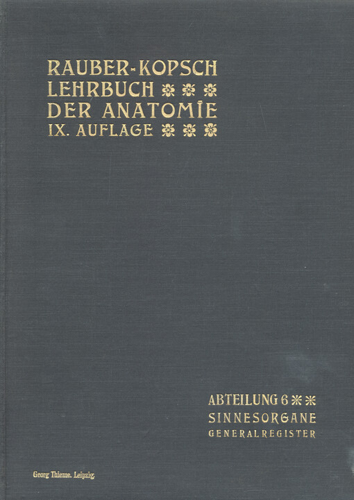 Rauber's Lehrbuch der Anatomie des Menschen : in 6 Abteilungen. Abteilung 6, Sinnesorgane