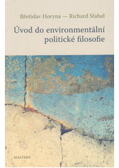Úvod do environmentální politické filosofie  (odkaz v elektronickém katalogu)