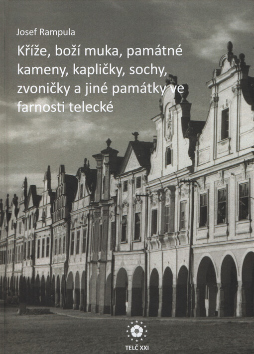 Kříže, boží muka, památné kameny, kapličky, sochy, zvoničky a jiné památky ve farnosti telecké