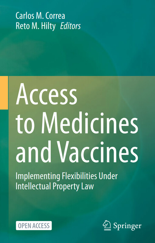Access to medicines and vaccines : implemanting flexibilities under intellectrual property law