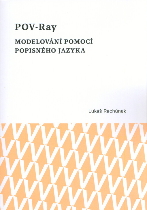 POV-Ray : modelování pomocí popisného jazyka