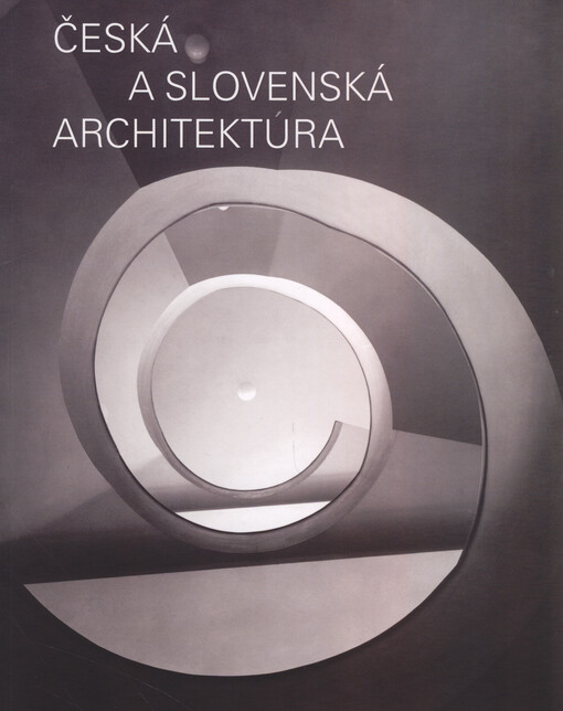 Česká a slovenská architektúra : 1918 - 1993 - 2023