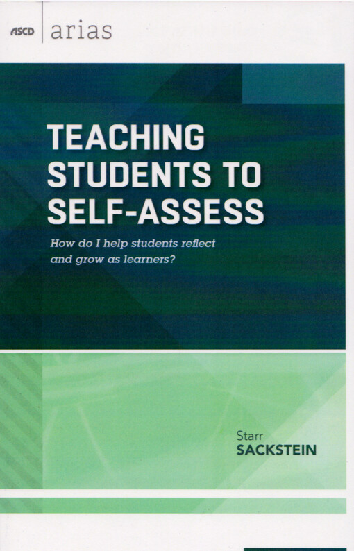 Teaching students to self-assess : how do I help students reflect and grow as learners?