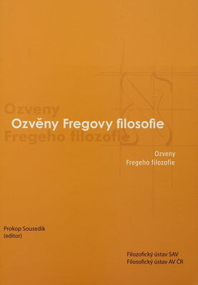 Ozvěny Fregovy filosofie: [Ozveny Fregeho filozofie]