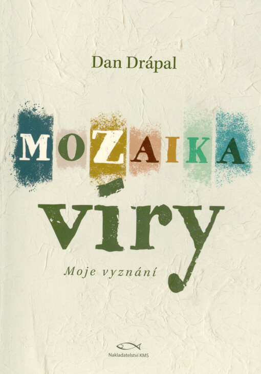 Mozaika víry : moje vyznání