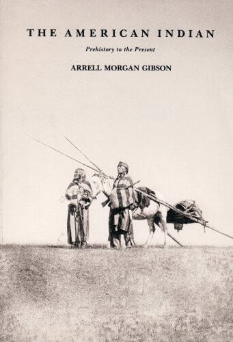 The American Indian :prehistory to the present