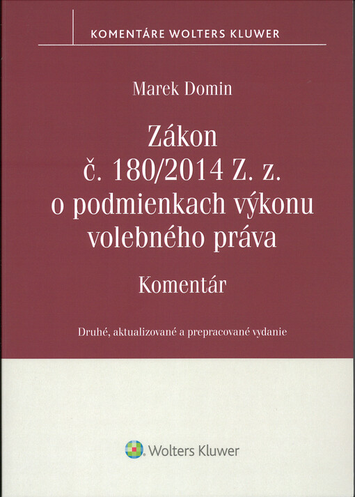 Zákon č. 180/2014 Z. z. o podmienkach výkonu volebného práva : komentár