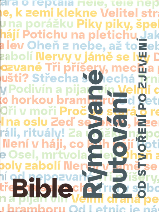Bible : rýmované putování : od stvoření po zjevení
