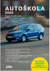 Autoškola 2024 : značky, pravidla a testy platné od 1.1.2024  (odkaz v elektronickém katalogu)