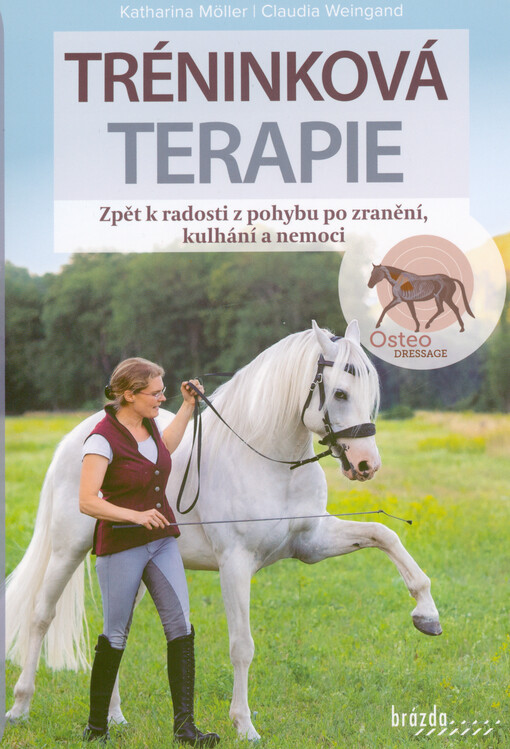 Tréninková terapie : zpět k radosti z pohybu po zranění, kulhání a nemoci