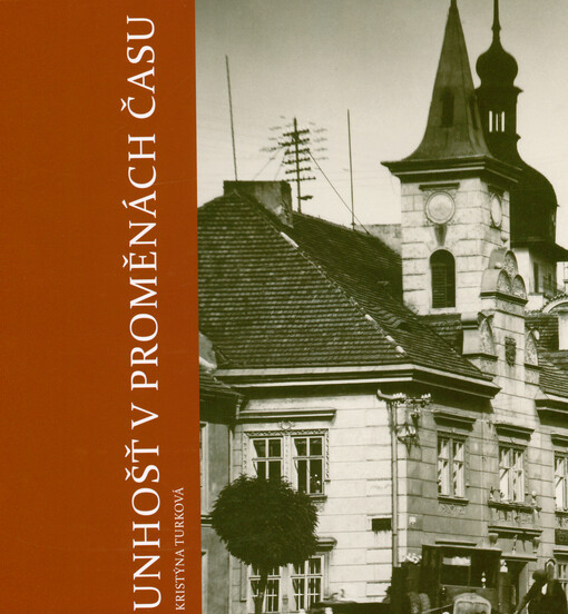 Unhošť v proměnách času