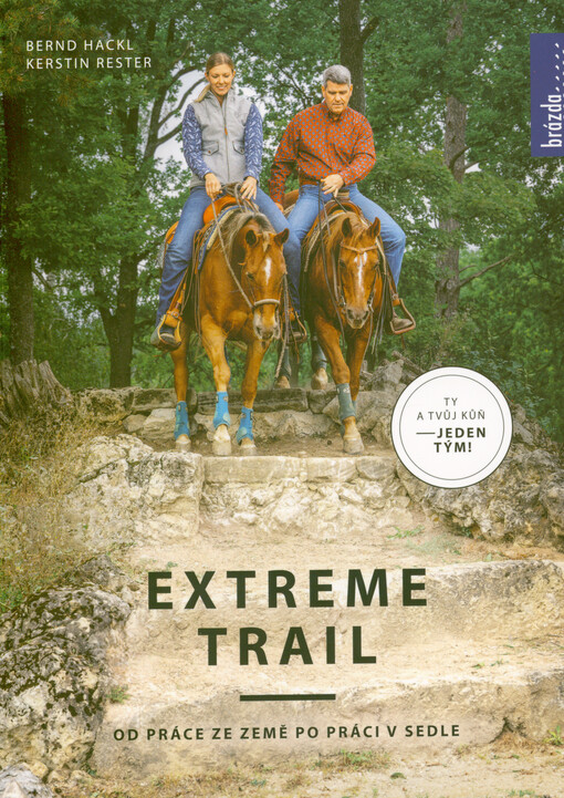 Extreme trail : od práce ze země po práci v sedle : ty a tvůj kůň - jeden tým!