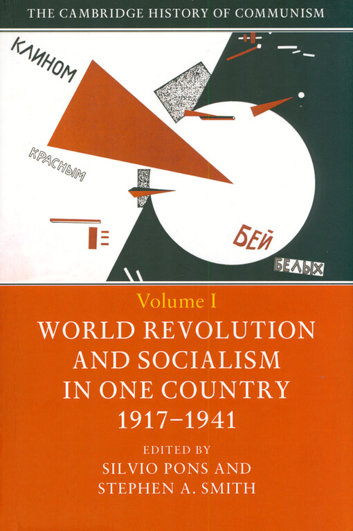 The Cambridge history of communism. Volume I, World revolution and socialism in one country 1917-1941