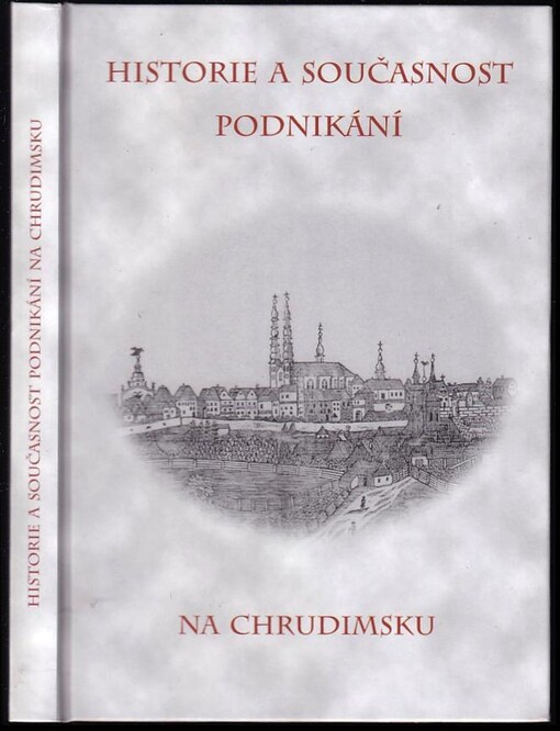 Historie a současnost podnikání na Chrudimsku