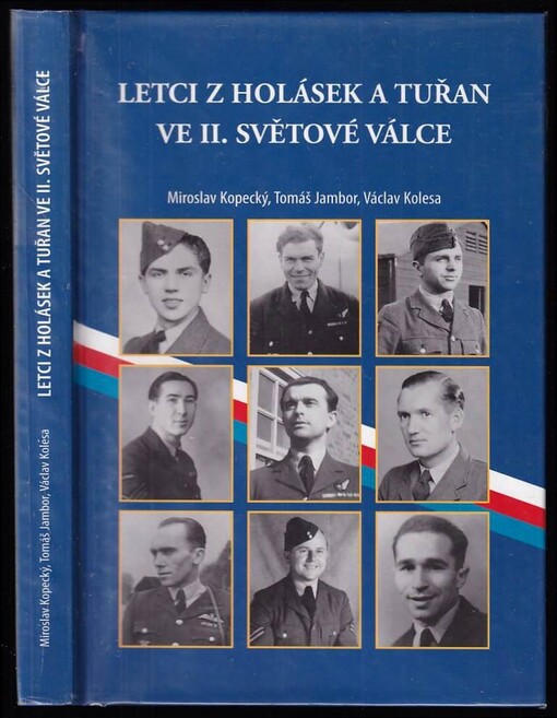 Letci z Holásek a Tuřan ve II. světové válce - 2x PODPIS EMIL BOČEK