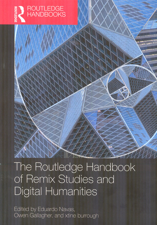 The Routledge handbook of remix studies and digital humanities