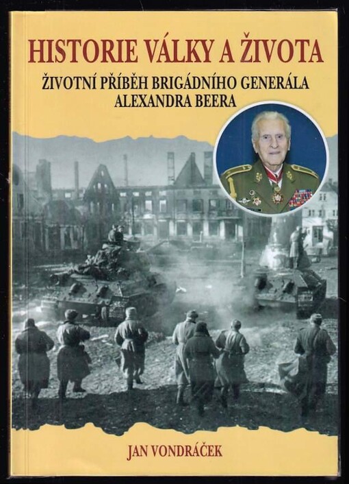 Historie války a života PODPIS JAN VONDRÁČEK, PODPIS ALEXANDER BEER