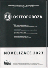 Osteoporóza : doporučený diagnostický a terapeutický postup pro všeobecné praktické lékaře 2023  (odkaz v elektronickém katalogu)