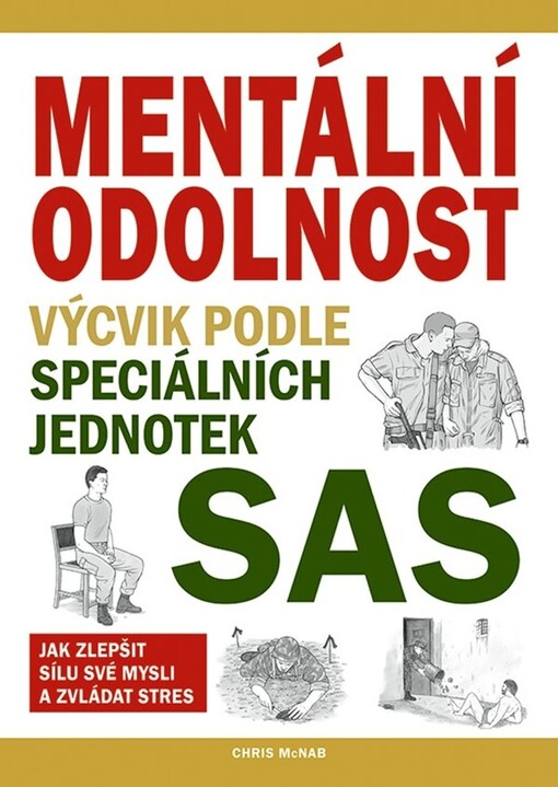 Mentální odolnost : výcvik podle speciálních jednotek SAS : jak zlepšit sílu své mysli a zvládat stres